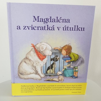 Magdaléna a zvieratká v útulku