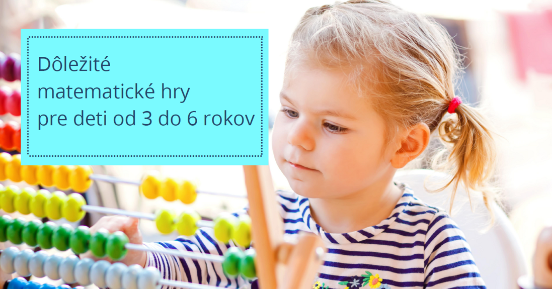 Dôležité matematické hry pre deti od 3 do 6 rokov