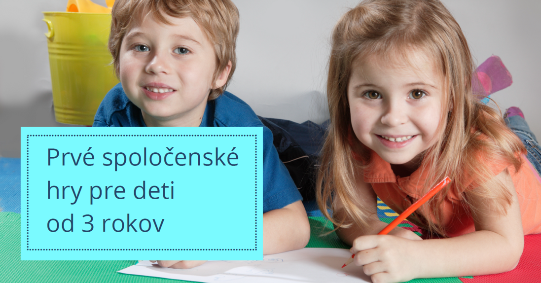 Prvé spoločenské hry pre deti od 3 rokov