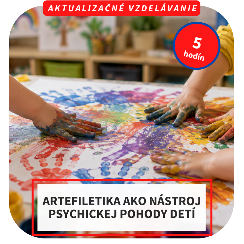 5-hod. online aktualizačné vzdelávanie - Artefiletika ako nástroj psychickej pohody detí