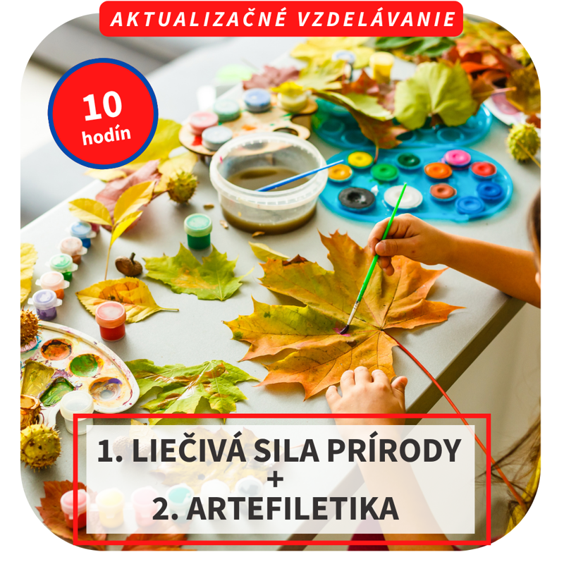 10-hod. online aktualizačné vzdelávanie  - Liečivá sila prírody a artefiletika