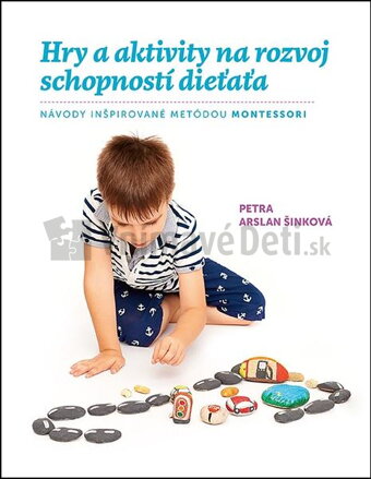 Hry a aktivity na rozvoj schopností dieťaťa