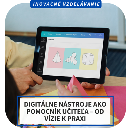 Online inovačné vzdelávanie – Digitálne nástroje ako pomocník učiteľa – od vízie k praxi, 16.10.
