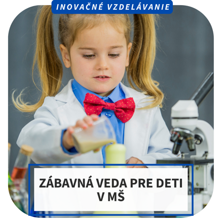 Online inovačné vzdelávanie - Zábavná veda pre deti v MŠ, 23.4.