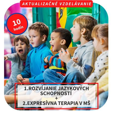 10 hod. online aktualizačné vzdelávanie  - Rozvíjanie jazykových schopností a expresívna terapia v MŠ, 3.6.