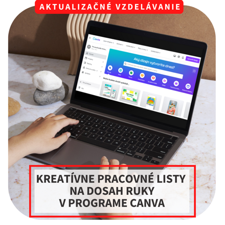 Online aktualizačné vzdelávanie -  Kreatívne pracovné listy na dosah ruky v programe Canva, 17.4.