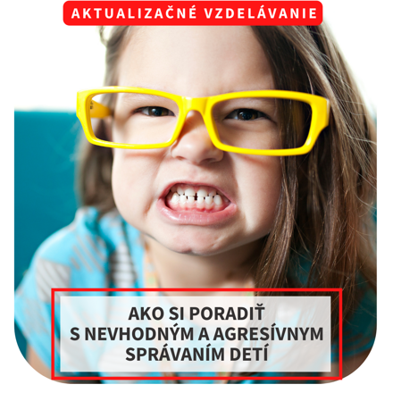 Online aktualizačné vzdelávanie – Ako si poradiť s nevhodným a agresívnym správaním detí, 14.4.