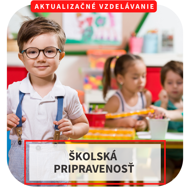 Online aktualizačné vzdelávanie – Školská pripravenosť