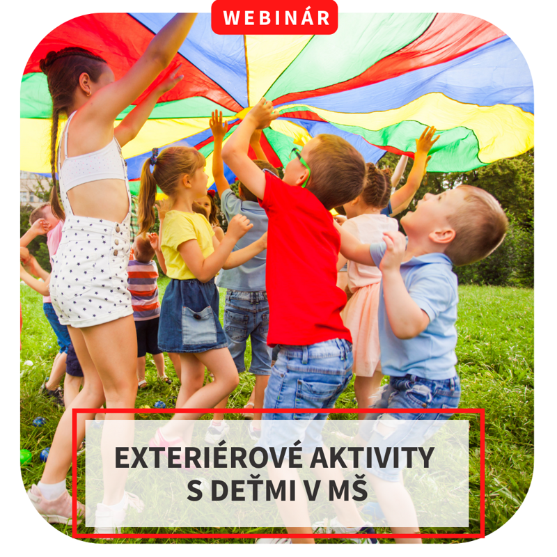 Webinár - Exteriérové aktivity s deťmi v MŠ, 25.3. 