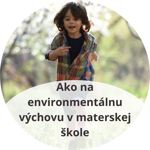 Webinár – Ako na environmentálnu výchovu v materskej škole 