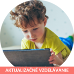 Aktualizačné vzdelávanie - Hry a kritické myslenie na ceste predškoláka k mediálnej gramotnosti  9.2.