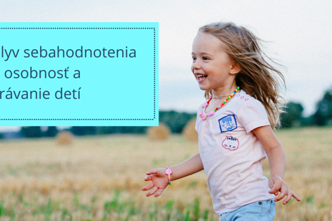 Vplyv sebahodnotenia na osobnosť a správanie detí