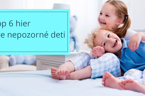 Top 6 hier pre nepozorné deti