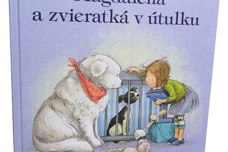 Magdaléna a zvieratká v útulku, kniha pre deti s odkazom pre všetkých