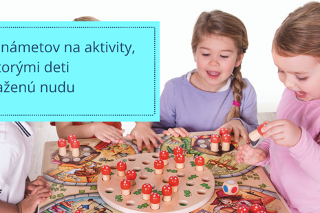 5 námetov na aktivity, ktorými deti zaženú nudu