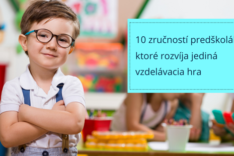 10 zručností predškoláka, ktoré rozvíja jediná vzdelávacia hra