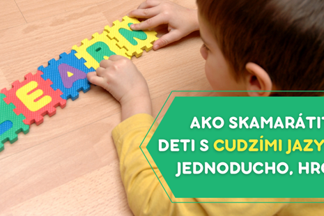 Ako skamarátiť deti s cudzími jazykmi? Jednoducho, hrou!