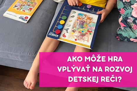 Ako môže hra vplývať na rozvoj detskej reči?